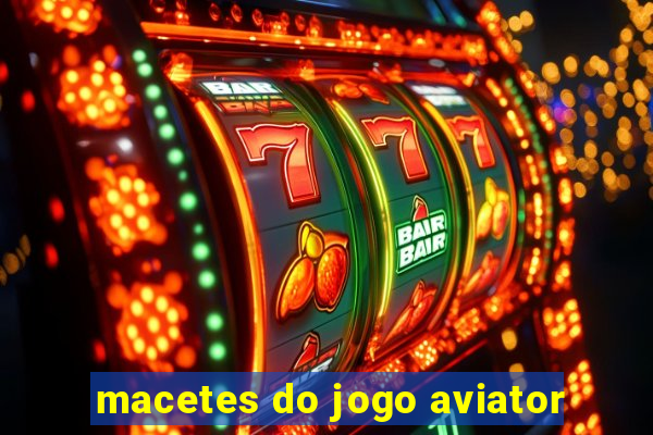 macetes do jogo aviator